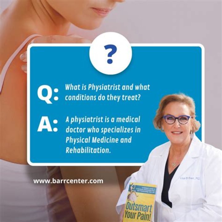 Is a physiatrist a doctor?